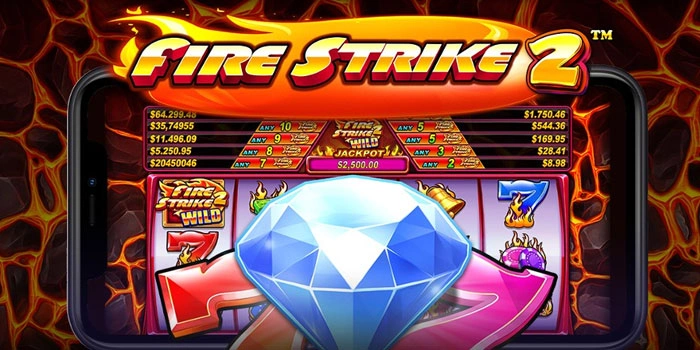 Cara Cepat Dapat Jackpot di Slot Fire Strike 2