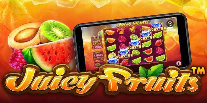 Tips Jitu Menaklukkan Slot Juicy Fruits Agar Auto Cuan