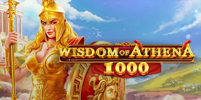 Strategi Ampuh Menang Besar di Slot Wisdom of Athena 1000